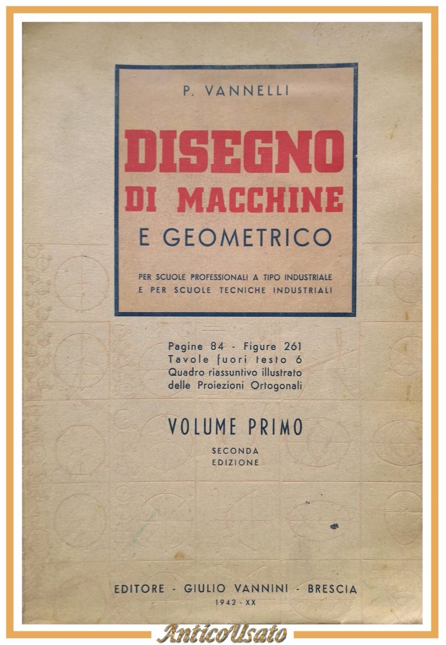 DISEGNO DI MACCHINE E GEOMETRICO di Vannelli 2 volumi 1942 …