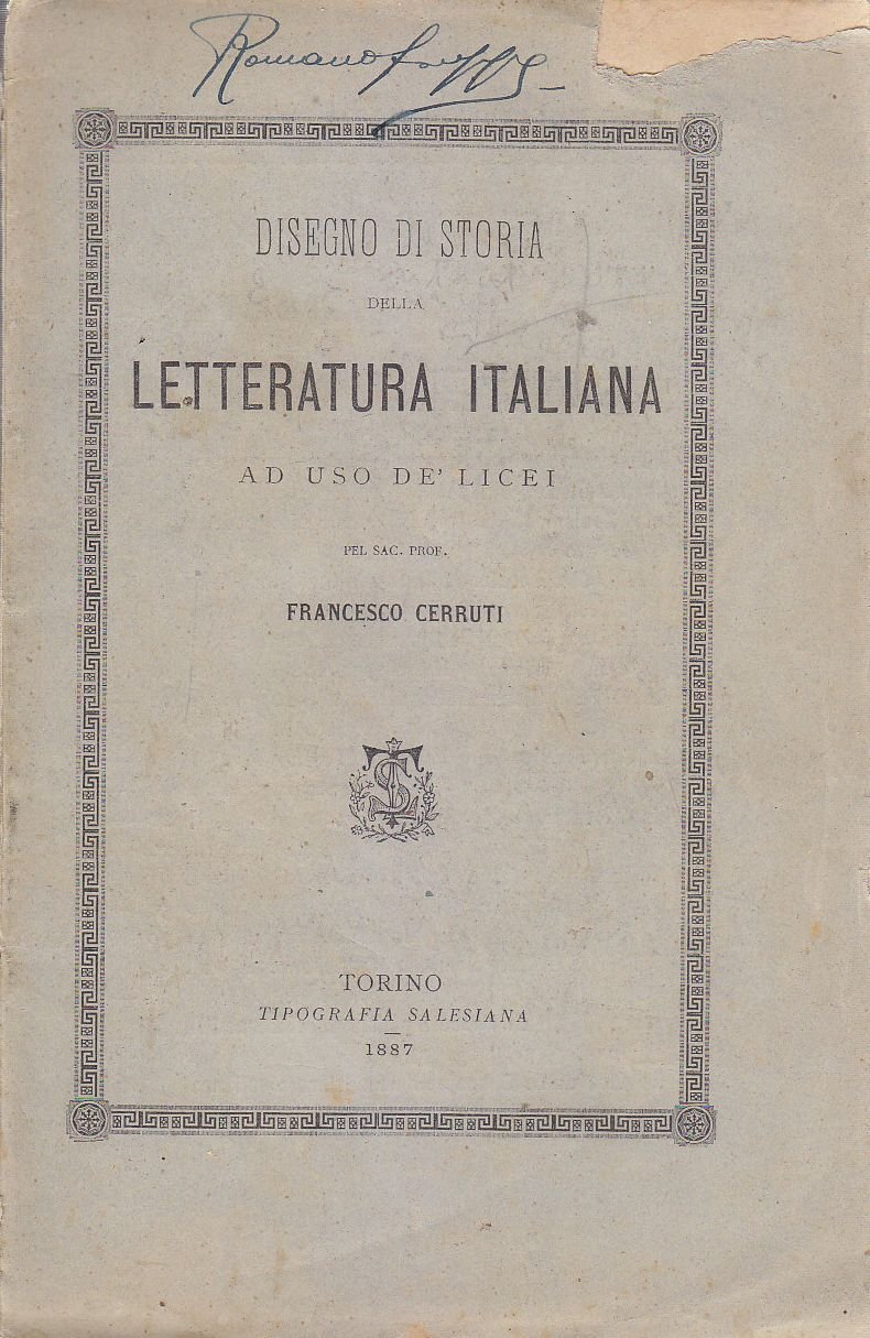 DISEGNO DI STORIA DELLA LETTERATURA ITALIANA Francesco Cerruti 1887 Libro …
