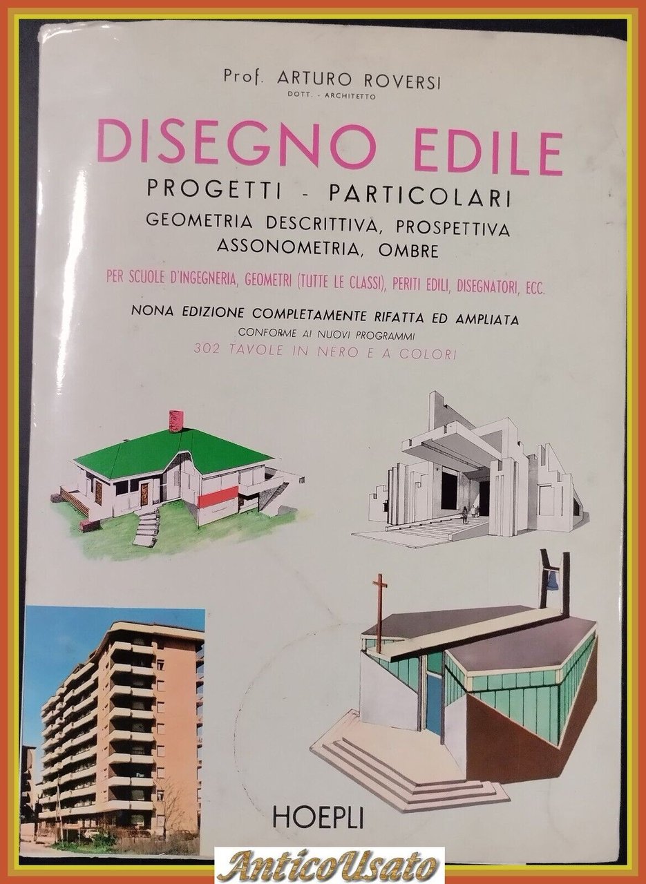 DISEGNO EDILE PROGETTI PARTICOLARI di Roversi 1966 Hoepli Libro geometria …
