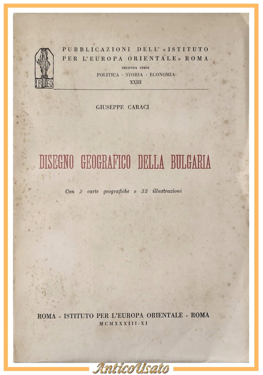 DISEGNO GEOGRAFICO DELLA BULGARIA di Giuseppe Caraci 1933 IPEO Libro …