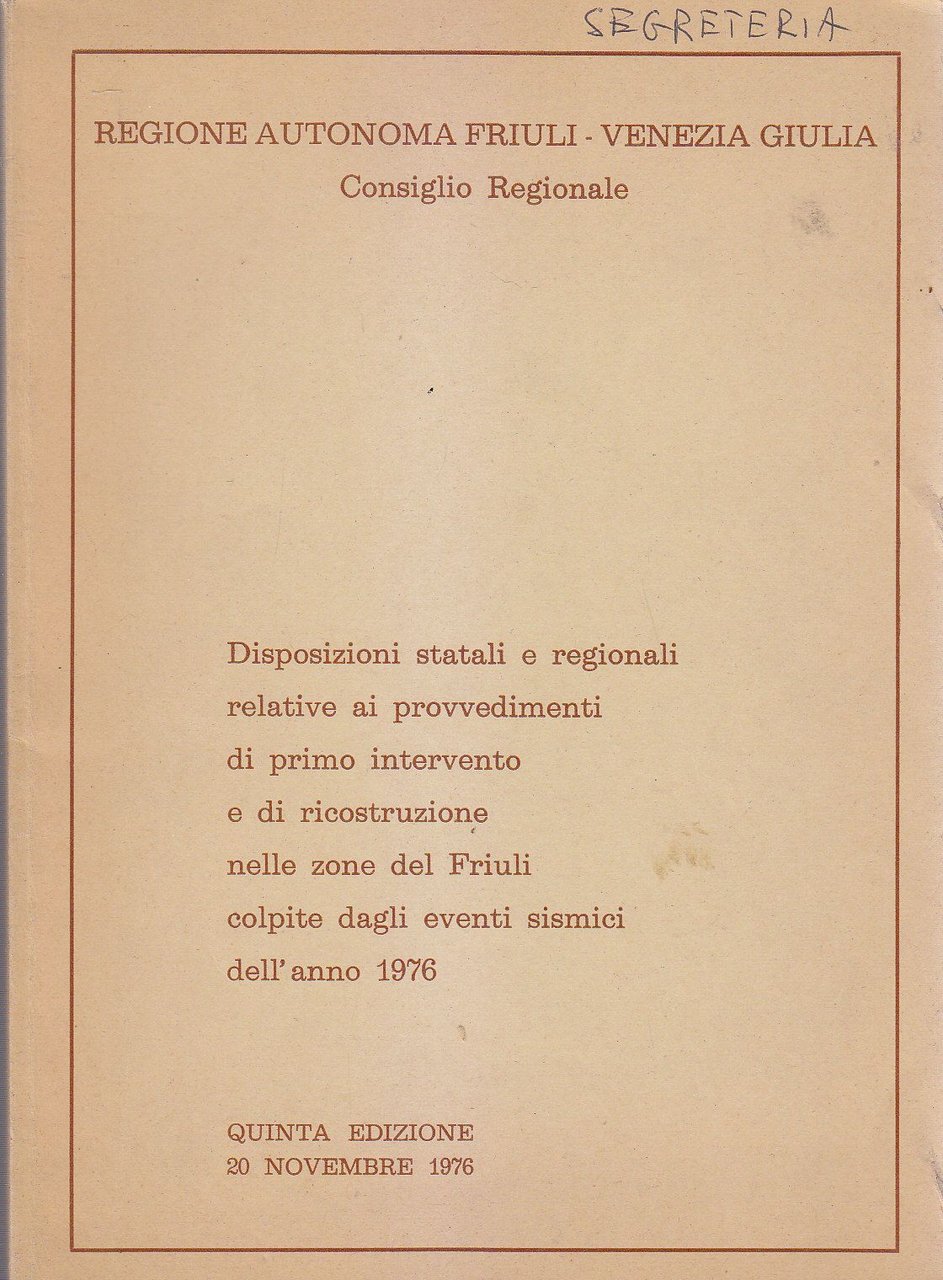 Disposizioni Primo Intervento Ricostruzione Friuli Sisma 1976 Terremoto Libro su