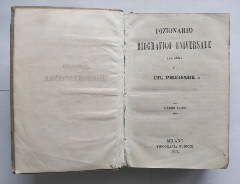 DIZIONARIO BIOGRAFICO UNIVERSALE di Predari volume I 1865 Guigoni Libro …