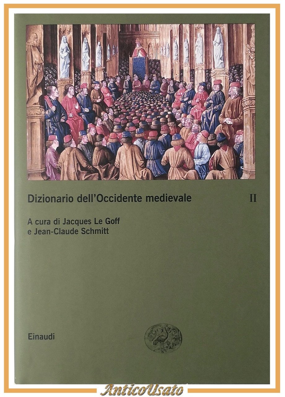 DIZIONARIO DELL'OCCIDENTE MEDIEVALE di Le Goff e Schmitt Volume II …