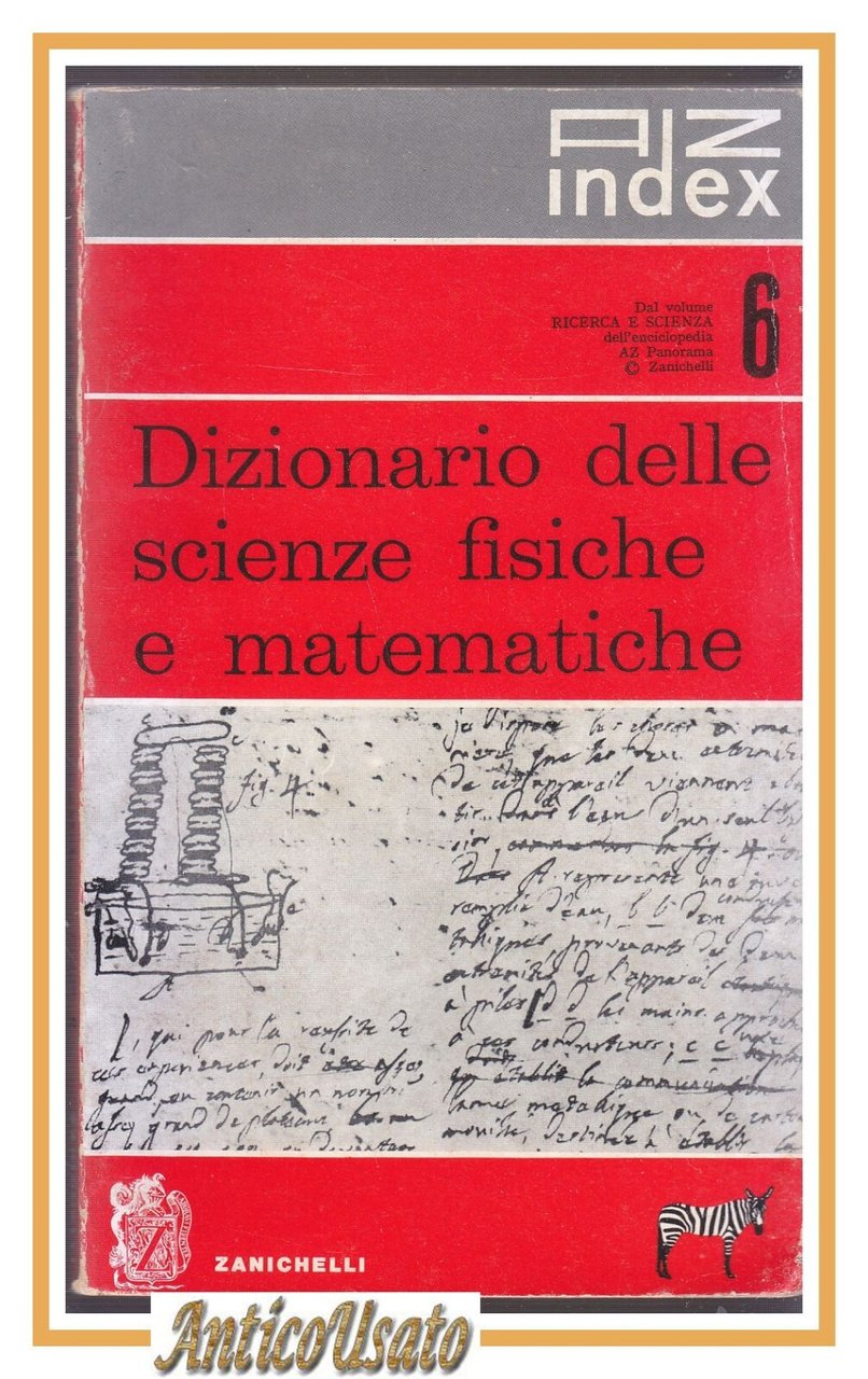 DIZIONARIO DELLE SCIENZE FISICHE E MATEMATICHE AZ index 1959 Zanichelli …