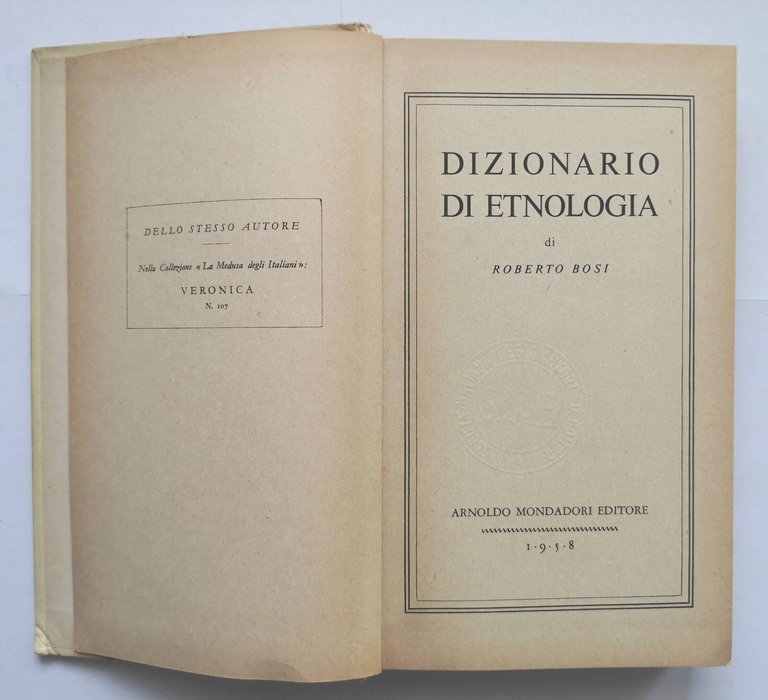 DIZIONARIO DI ETNOLOGIA di Roberto Bosi 1958 Mondadori