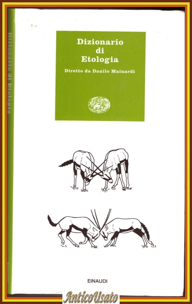 DIZIONARIO DI ETOLOGIA diretto da Danilo Mainardi 1992 I edizione …