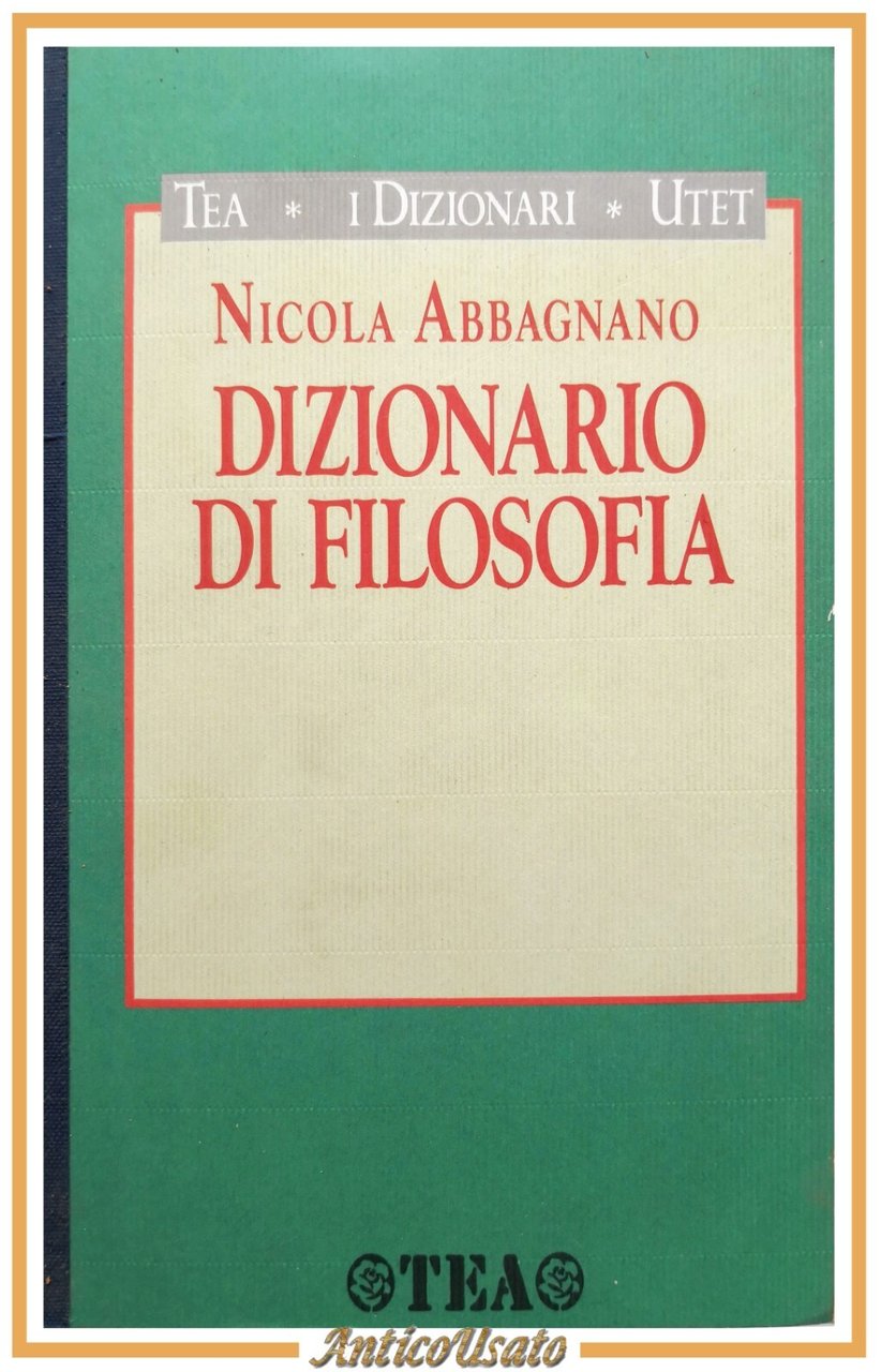 DIZIONARIO DI FILOSOFIA di Nicola Abbagnano 1993 TEA Libro