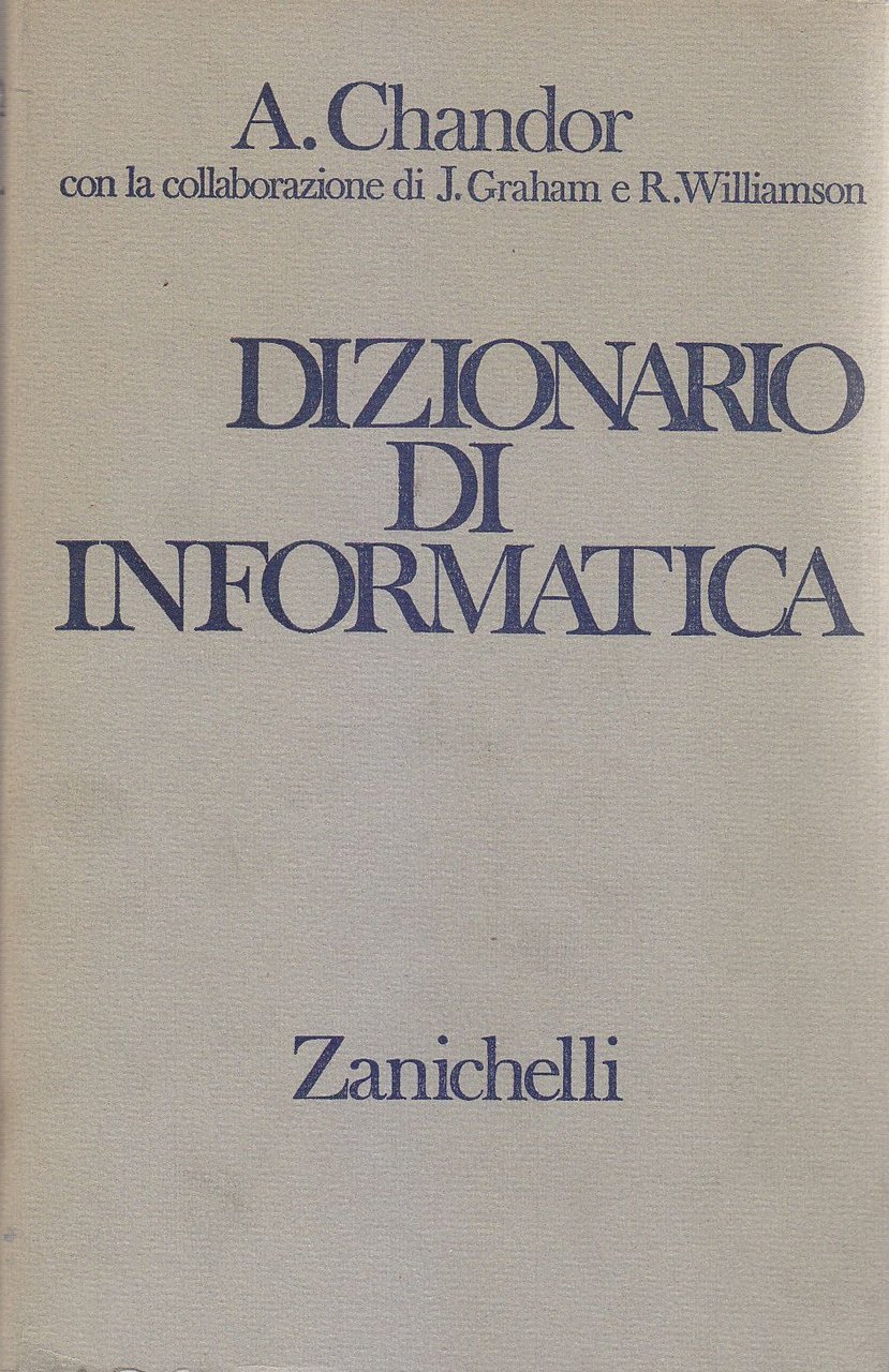 Dizionario di Informatica di A Chandor 1976 Zanichelli Editore libro …