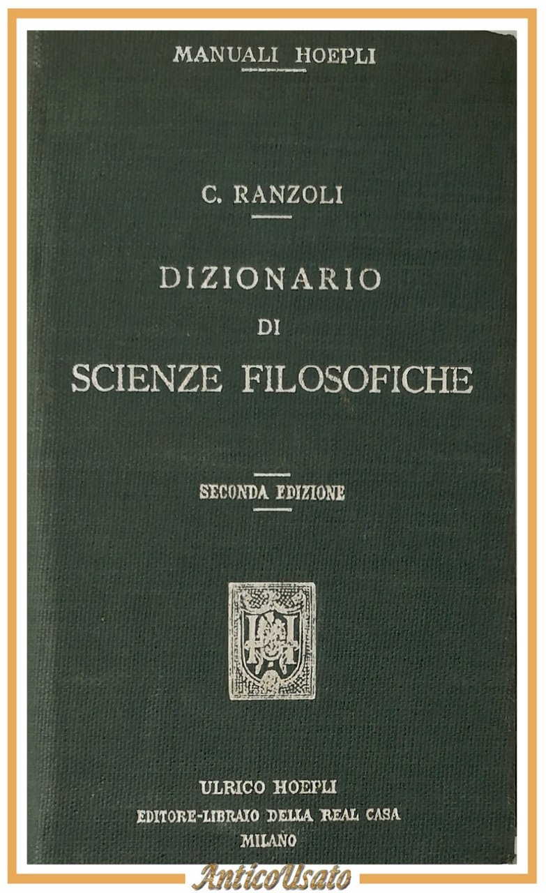 DIZIONARIO DI SCIENZE FILOSOFICHE di C Ranzoli 1916 Ulrico Hoepli …
