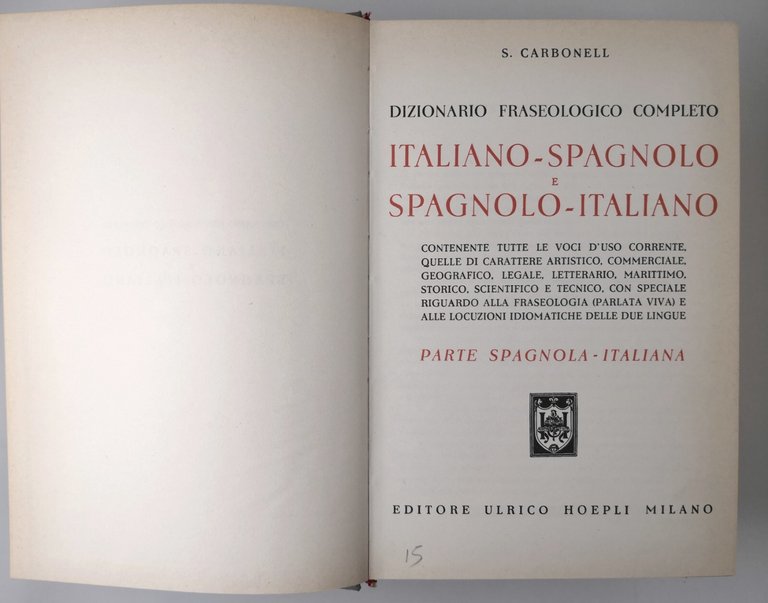 DIZIONARIO FRASEOLOGICO COMPLETO SPAGNOLO ITALIANO di Carbonell 1975 Hoepli