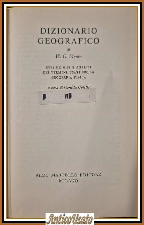 DIZIONARIO GEOGRAFICO di W G Moore 1956 Aldo Martello Libro