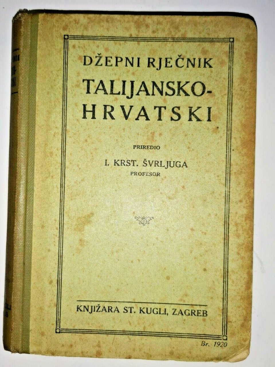 DIZIONARIO ITALIANO CROATO di Svergliuga 1927 libro vocabolario Dzepni HRVATSKI