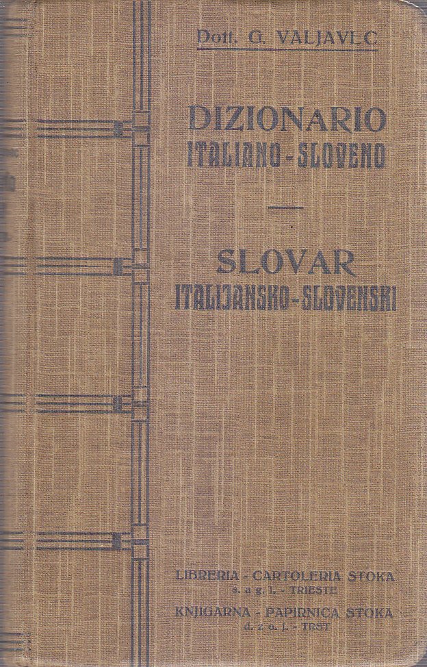DIZIONARIO ITALIANO SLOVENO di Valjavec 1925 Jugoslovanska Knjigarna slovar Libr
