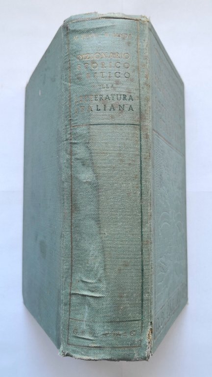DIZIONARIO STORICO CRITICO DELLA LETTERATURA ITALIANA di Turri Renda 1941 …