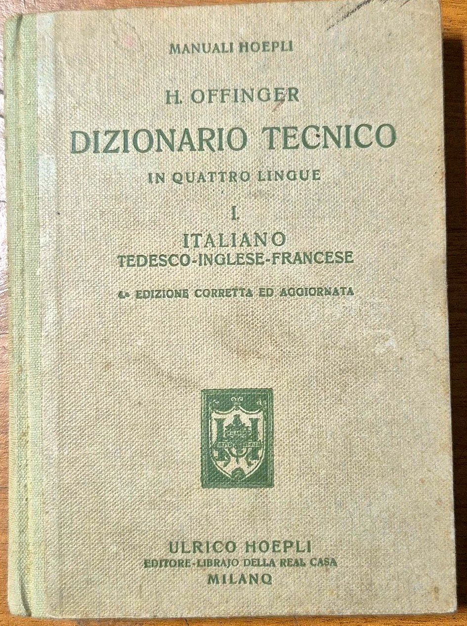 DIZIONARIO TECNICO IN QUATTRO LINGUE volume 1 ITALIANO di Offinger …