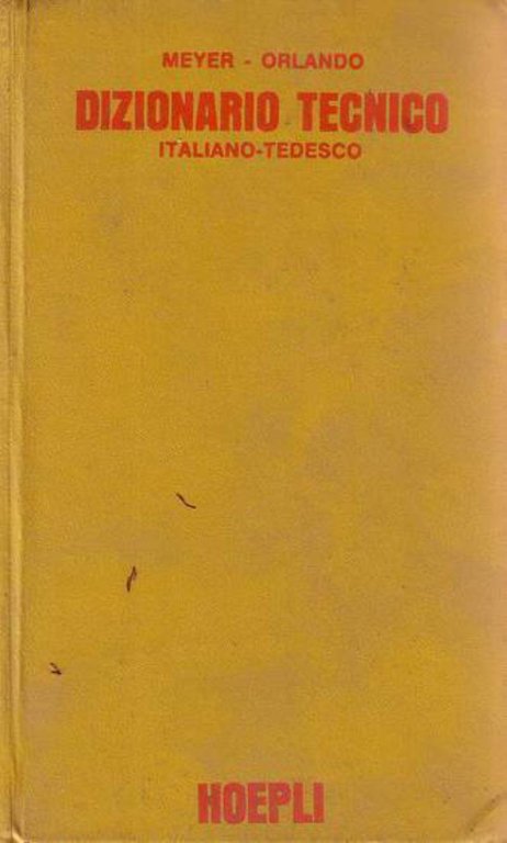 DIZIONARIO TECNICO ITALIANO TEDESCO di Meyer Orlando 1971 Hoepli libro vocaboli