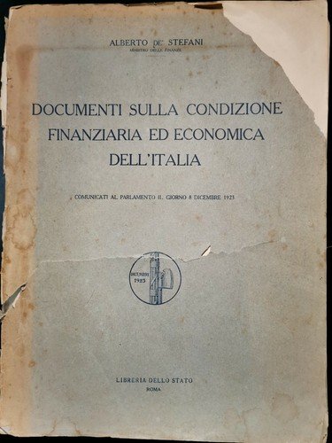 DOCUMENTI SU CONDIZIONE FINANZIARIA E ECONOMICA DELL’ITALIA di De Stefani …