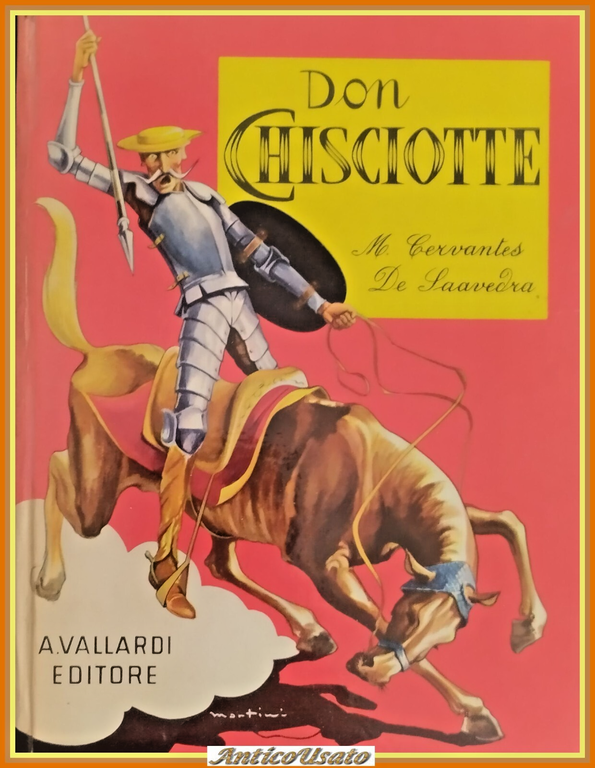 DON CHISCIOTTE di Miguel Cervantes De Saavedra 1956 Vallardi Libro illustrato