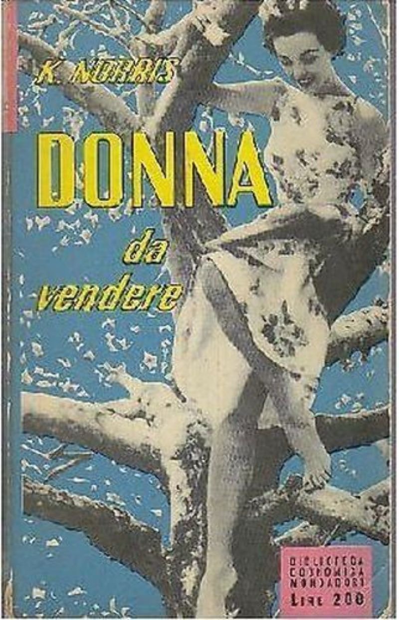 DONNA DA VENDERE di Kathleen Norris 1955 Mondadori I edizione …