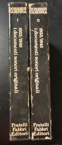 DOSSIER DI GUERRA I DOCUMENTI SONORI ORIGINALI 1933 1945 20 …