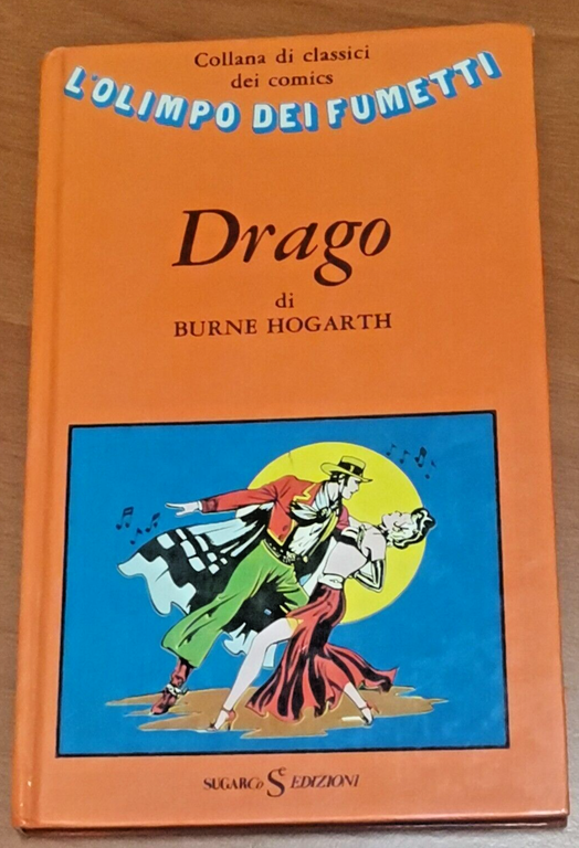 DRAGO di Burne Hogarth Collana di classici dei Comix 1974 …