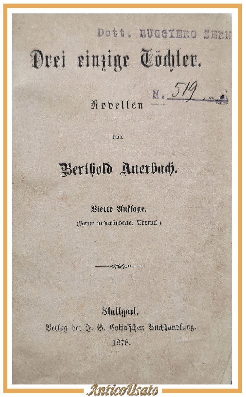 DREI EINZIGE TOCHTER di Berthold Auerbach 1878 Cotta libro antico …