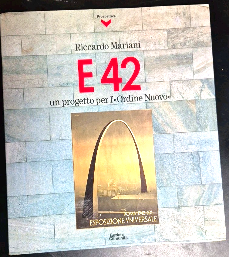 E 42 UN PROGETTO PER L'ORDINE NUOVO di Riccardo Mariani …
