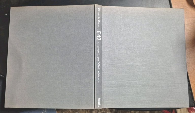 E 42 UN PROGETTO PER L'ORDINE NUOVO di Riccardo Mariani …