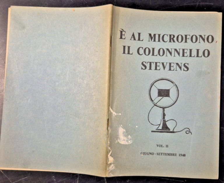È AL MICROFONO IL COLONNELLO STEVENS Volume 2 settembre 1940 …