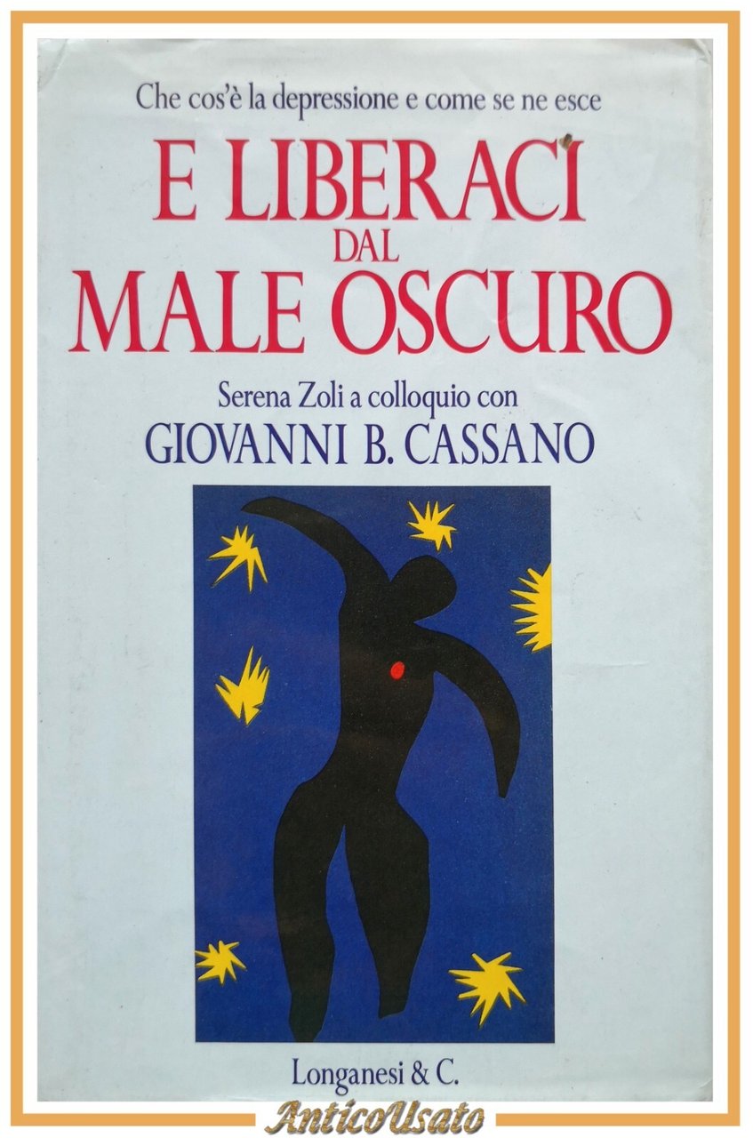 E LIBERACI DAL MALE OSCURO di Serena Zoli 1993 Longanesi …