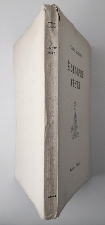 È SEMPRE FESTA di Carlo Manzoni 1950 Rizzoli Libro Romanzo …