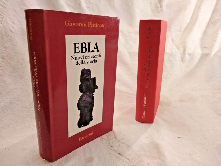 EBLA di Giovanni Pettinato 1986 Rusconi nuovi orizzonti della storia …