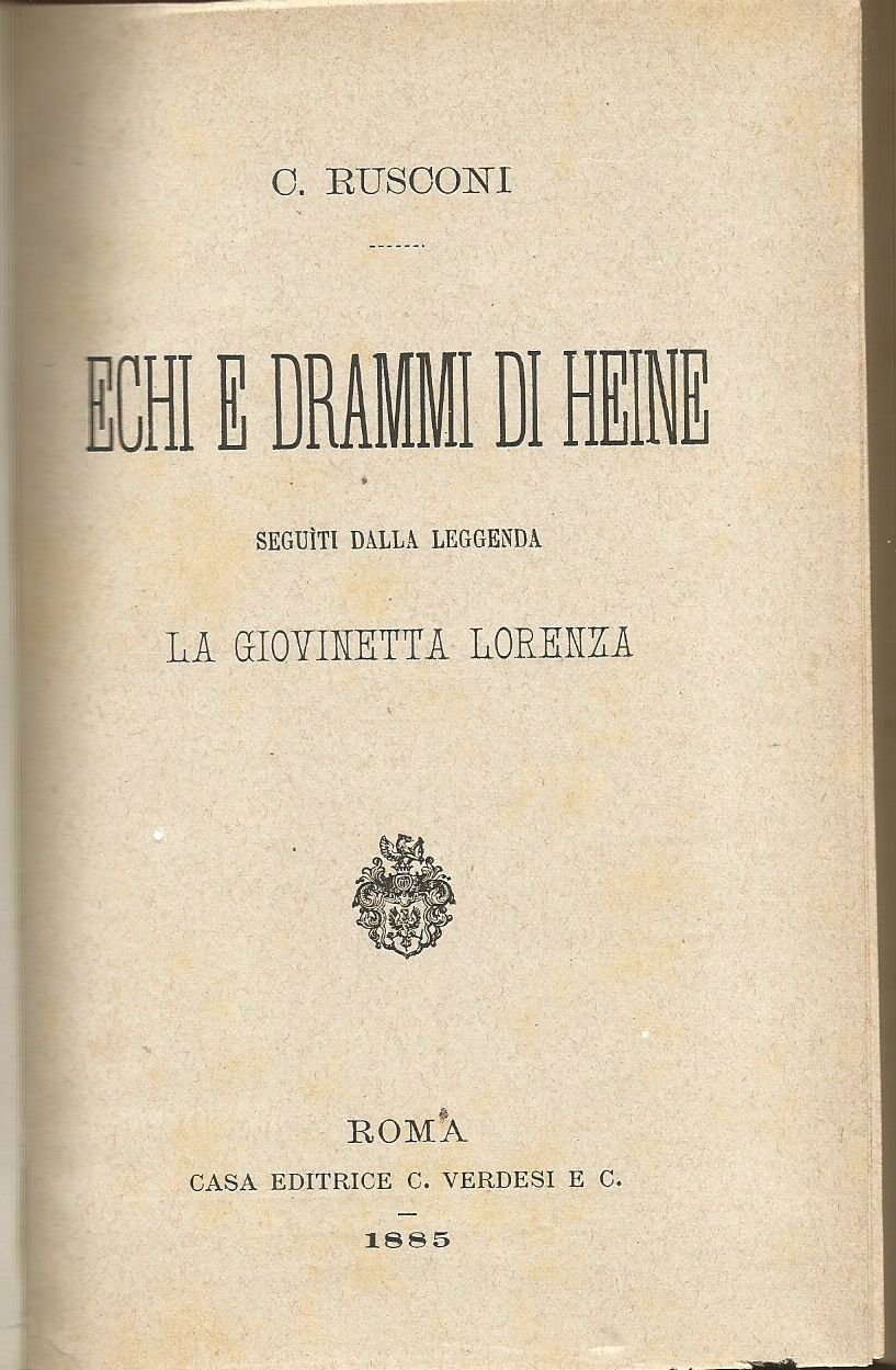Echi e drammi di Heine di Rusconi 1885 Verdesi editore …