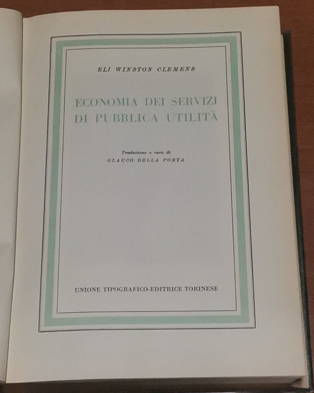 ECONOMIA DEI SERVIZI DI PUBBLICA UTILITÀ Eli Winston Clemens 1957 …