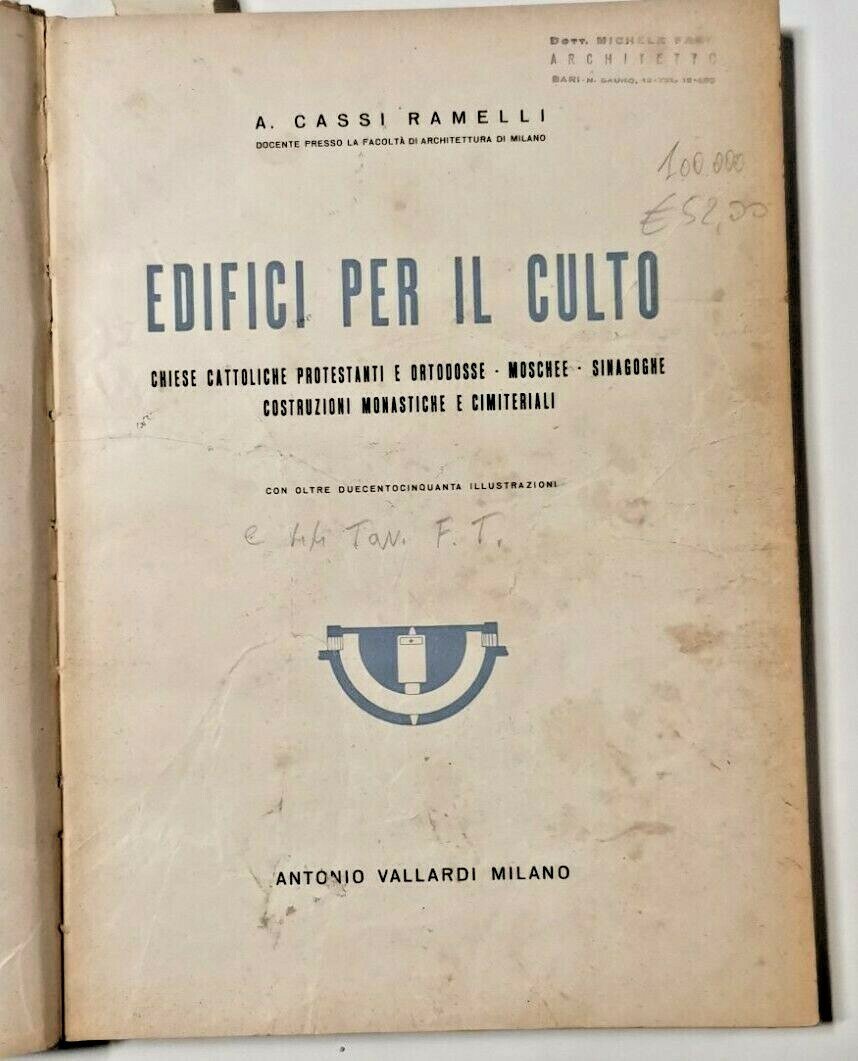 EDIFICI PER IL CULTO di Cassi Ramelli 1946 Vallardi libro …