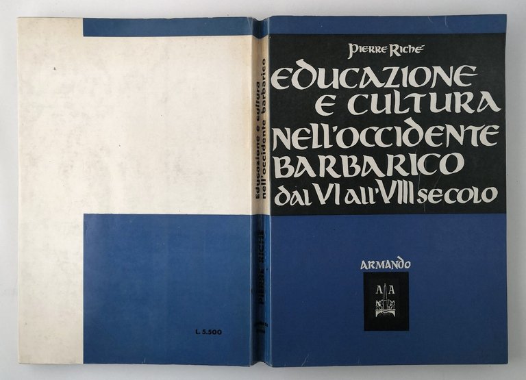 EDUCAZIONE E CULTURA NELL'OCCIDENTE BARBARICO di Pierre Richè 1966 Armando …