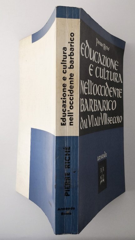 EDUCAZIONE E CULTURA NELL'OCCIDENTE BARBARICO di Pierre Richè 1966 Armando …