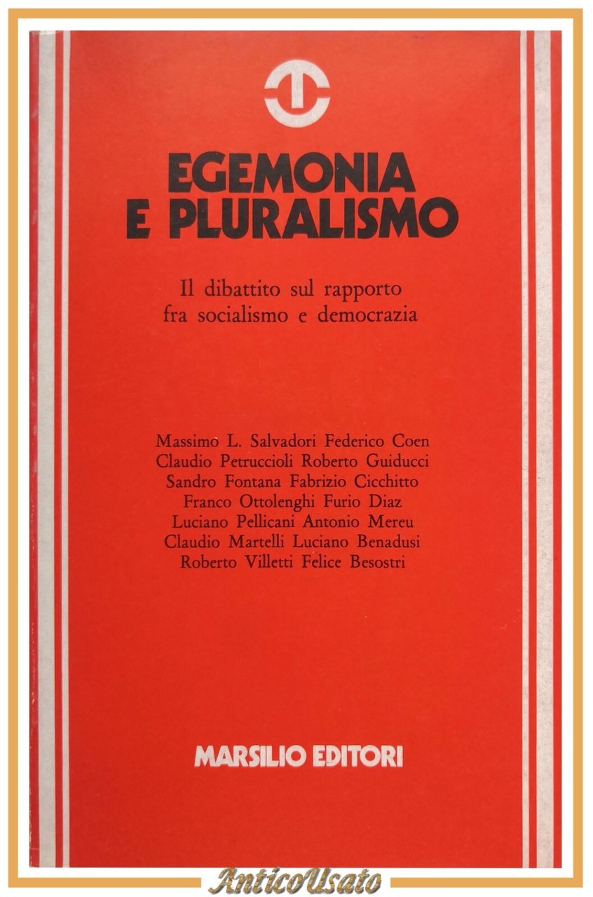 EGEMONIA E PLURALISMO di Claudio Muti 1977 Marsilio Libro socialismo …