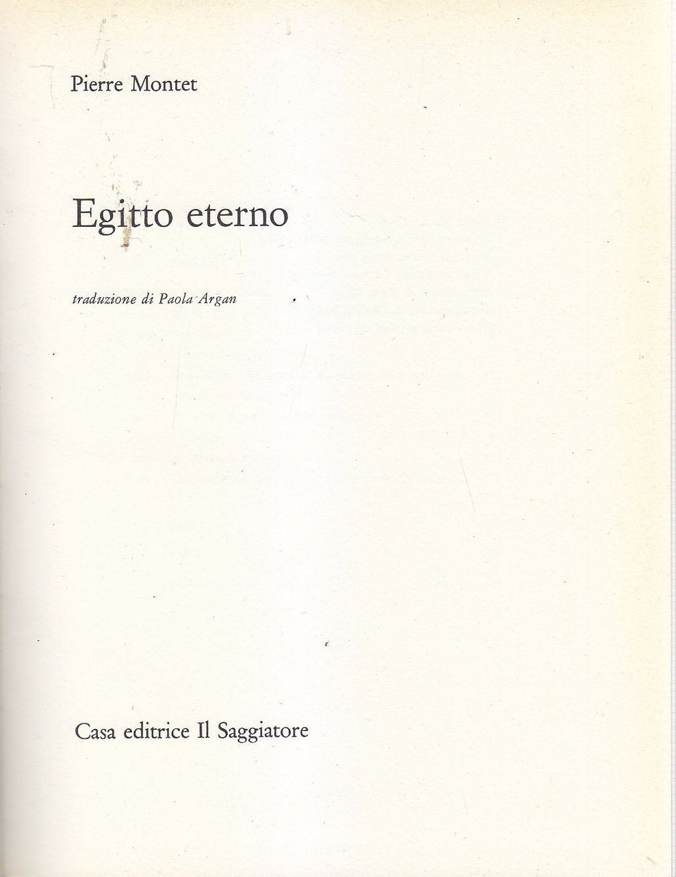 EGITTO ETERNO di Pierre Montet 1964 Libro Casa editrice Il …