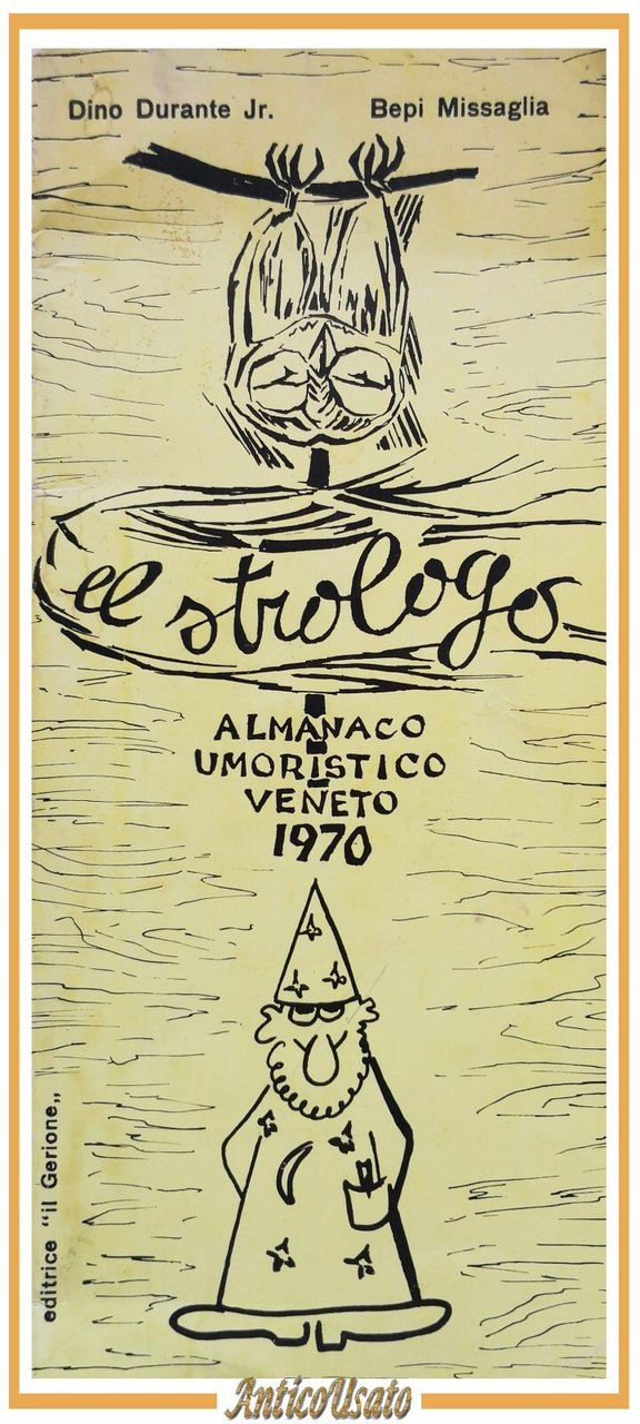EL STROLOGO almanacco umoristico veneto 1970 di Durante e Missaglia …