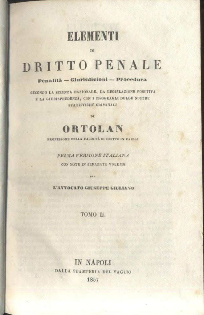 ELEMENTI DI DIRITTO PENALE 2 Giuliani +ANNOTAZIONE ELEMENTI Ortolan 1857 …