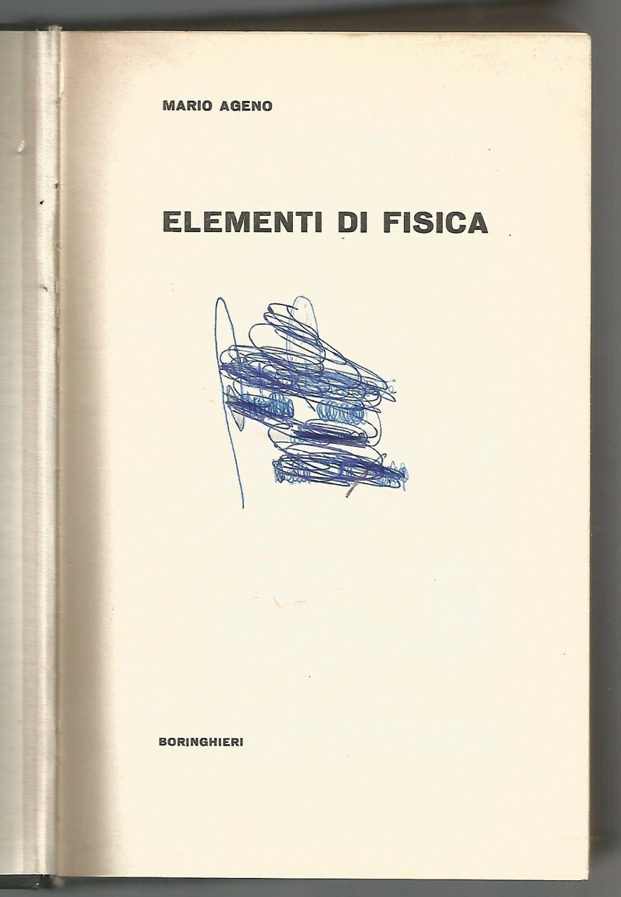 ELEMENTI DI FISICA di Mario Ageno 1968 Paolo Boringhieri editore …