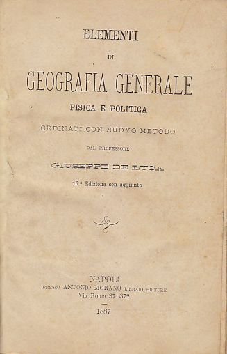 ELEMENTI DI GEOGRAFIA GENERALE FISICA E POLITICA Giuseppe De Luca …