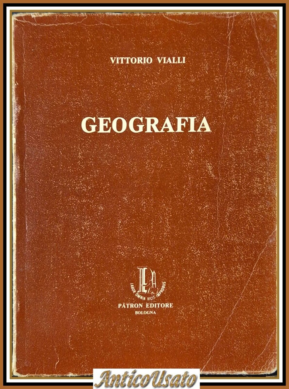 ELEMENTI DI GEOGRAFIA Vittorio Vialli 1968 Patron Editore Libro MANUALE