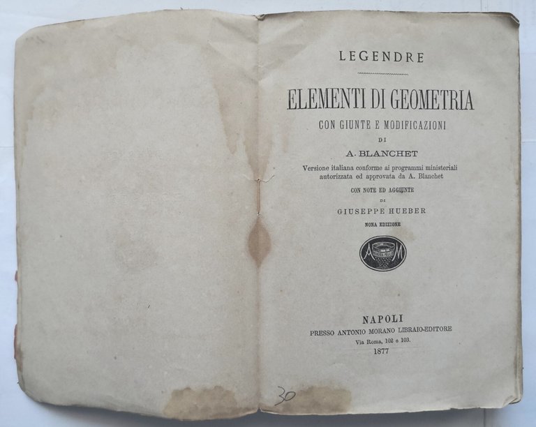 ELEMENTI DI GEOMETRIA con giunte Legendre 1877 Morano libro antico …