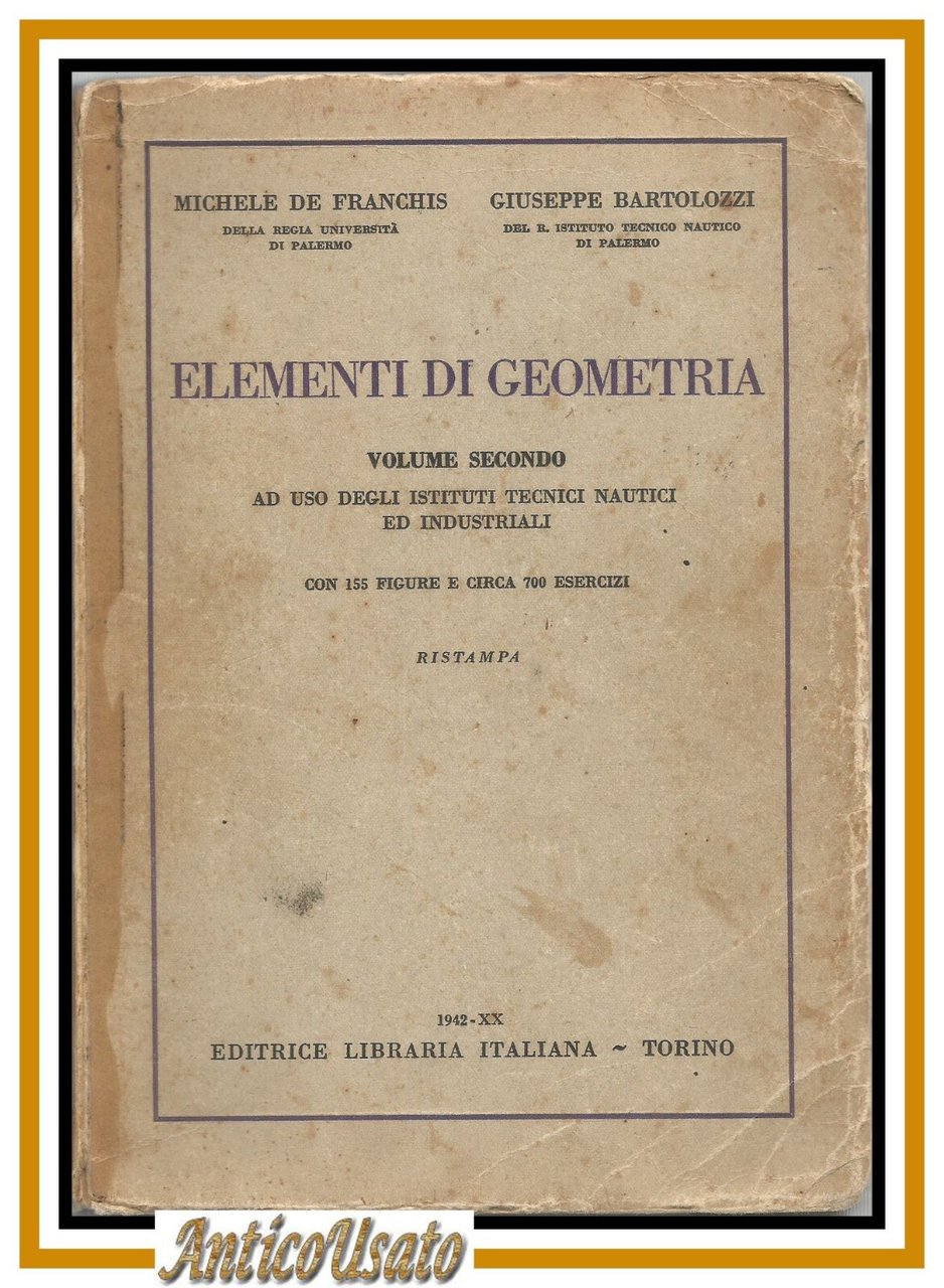 ELEMENTI DI GEOMETRIA Volume II di De Franchis e Bartolozzi …