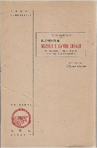ELEMENTI DI MUSICA E CANTO CORALE V De Gaetano 1944 …