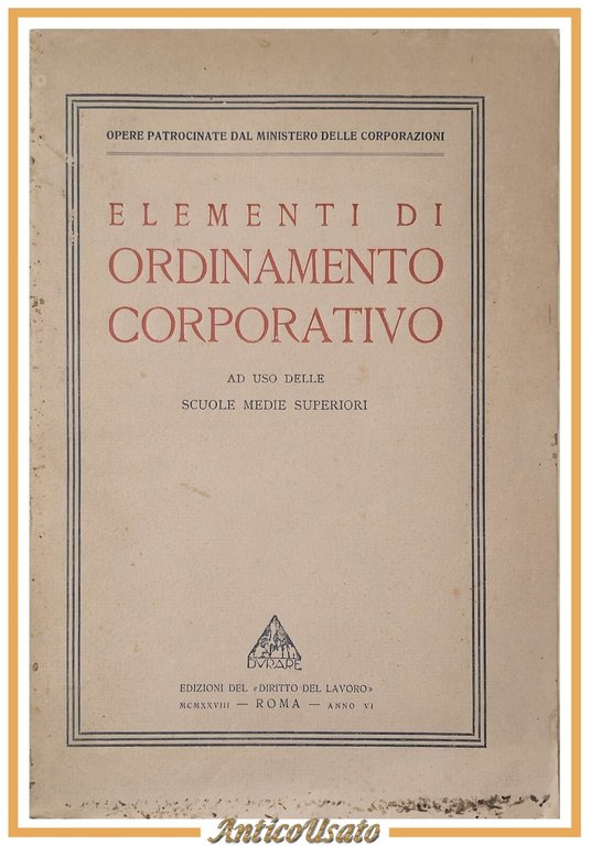 ELEMENTI DI ORDINAMENTO CORPORATIVO 1929 Libro Fascismo Lavoro Scolastico | Immagine Gallery 1