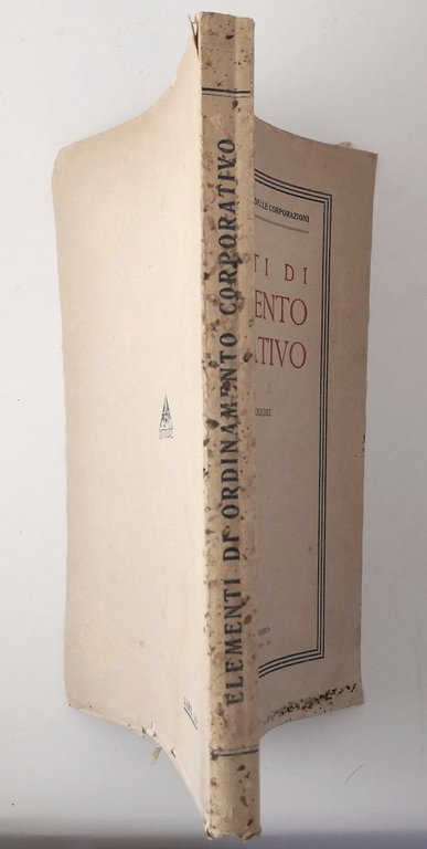 ELEMENTI DI ORDINAMENTO CORPORATIVO 1929 Libro Fascismo Lavoro Scolastico
