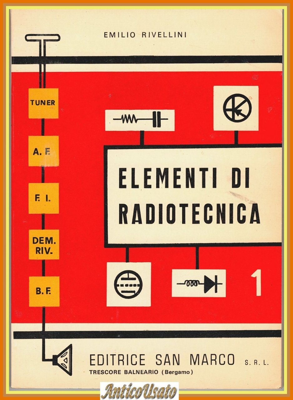 ELEMENTI DI RADIOTECNICA Emilio Rivellini volume 1 1969 Editrice San … | Immagine principale